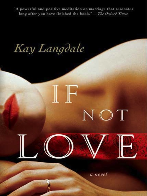 Title details for If Not Love by Kay Langdale - Wait list